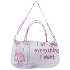 I Will Get Everything I Want Removable Strap Handbag