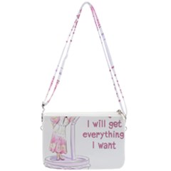 I Will Get Everything I Want Double Gusset Crossbody Bag