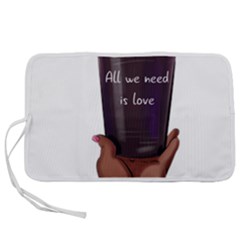 All You Need Is Love 1 Pen Storage Case (l) by SychEva