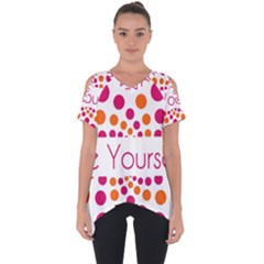 Be Yourself Pink Orange Dots Circular Cut Out Side Drop T-shirt