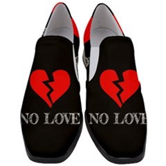 No Love, Broken, Emotional, Heart, Hope Women Slip On Heel Loafers by nateshop