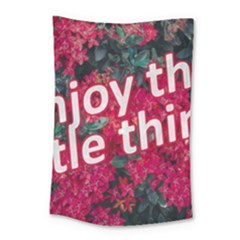Indulge In Life s Small Pleasures  Small Tapestry by dflcprintsclothing