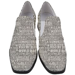 Kiss Me Before World War 3 Typographic Motif Pattern Women Slip On Heel Loafers