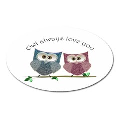 Owl Always Love You, Cute Owls Large Sticker Magnet (oval)