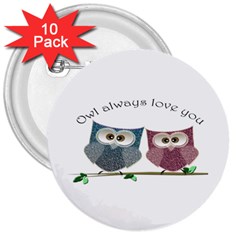 Owl Always Love You, Cute Owls 10 Pack Large Button (round) by DigitalArtDesgins