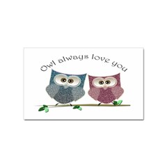 Owl Always Love You, Cute Owls Sticker (rectangle)