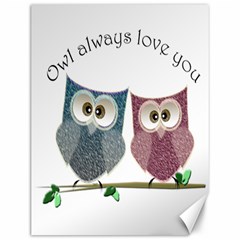 Owl Always Love You, Cute Owls 12  X 16  Unframed Canvas Print by DigitalArtDesgins