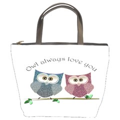 Owl Always Love You, Cute Owls Bucket Handbag by DigitalArtDesgins