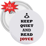 Keep Quiet And Read Joyce Black 3  Button (10 pack) Front