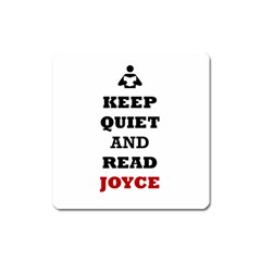 Keep Quiet And Read Joyce Black Magnet (square) by readmeatee