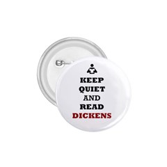 Keep Quiet And Read Dickens  1 75  Button by readmeatee
