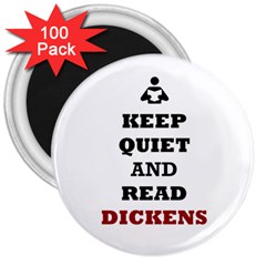 Keep Quiet And Read Dickens  3  Button Magnet (100 Pack) by readmeatee