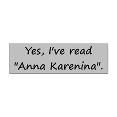 Yes, I ve Read  anna Karenina   Bumper Sticker