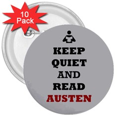 Keep Quiet And Read Austen 3  Button (10 Pack)