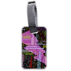 Pain Pain Go Away Luggage Tag (two Sides) by FunWithFibro