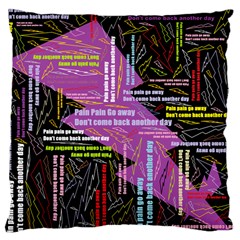 Pain Pain Go Away Large Cushion Case (single Sided)  by FunWithFibro