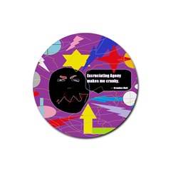 Excruciating Agony Drink Coaster (round) by FunWithFibro