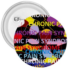 Chronic Pain Syndrome 3  Button by FunWithFibro