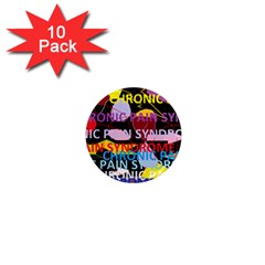 Chronic Pain Syndrome 1  Mini Button Magnet (10 Pack)