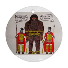 Big Foot & Romans Round Ornament (two Sides) by creationtruth