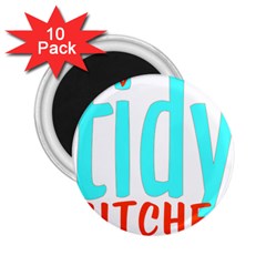 Tidy Bitcheslarge1 Fw 2 25  Button Magnet (10 Pack) by tidybitches