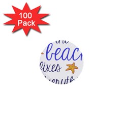 The Beach Fixes Everything 1  Mini Button (100 Pack)