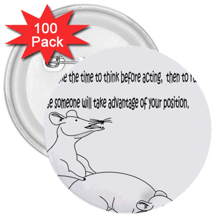 Better To Take Time To Think 3  Button (100 pack)