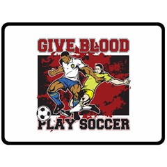 Give Blood Play Soccer Fleece Blanket (extra Large) by MegaSportsFan