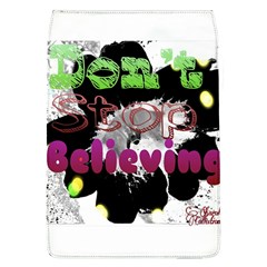 Don t Stop Believing Removable Flap Cover (large) by SharoleneCollection