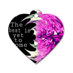 The Best Is Yet To Come Dog Tag Heart (two Sided) by SharoleneCollection