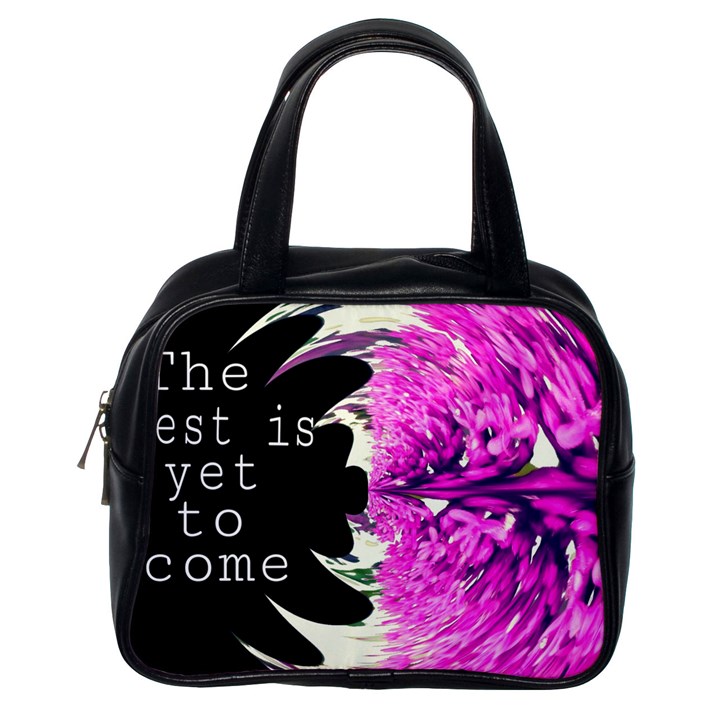 The best is yet to come Classic Handbag (One Side)