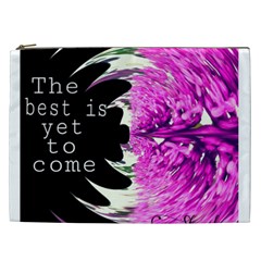 The Best Is Yet To Come Cosmetic Bag (xxl) by SharoleneCollection