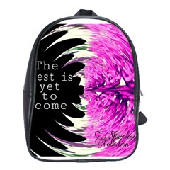 The Best Is Yet To Come School Bag (xl) by SharoleneCollection