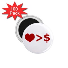 Love Is More Than Money 1.75  Button Magnet (100 pack)