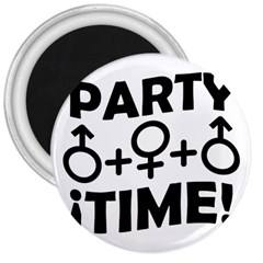 Party Time Threesome Sex Concept Typographic Design 3  Button Magnet by dflcprints