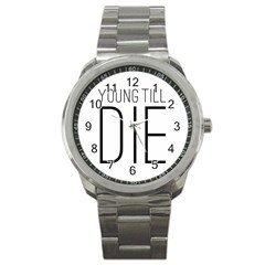 Young Till Die Typographic Statement Design Sport Metal Watch by dflcprints