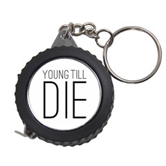 Young Till Die Typographic Statement Design Measuring Tape by dflcprints