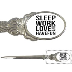 Sleep Work Love And Have Fun Typographic Design 01 Letter Opener by dflcprints