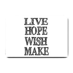 Live Hope Wish Make Small Door Mat by AlfredFoxArt