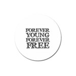 Forever Young Magnet 3  (Round) Front