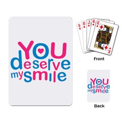 You Deserve My Smile Typographic Design Love Quote Playing Cards Single Design by dflcprints