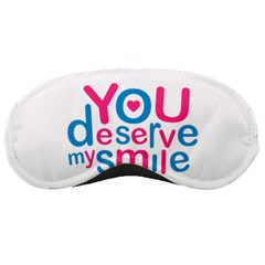 You Deserve My Smile Typographic Design Love Quote Sleeping Mask by dflcprints