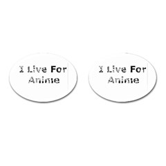 I Live For Anime Cufflinks (oval) by AceDesigns