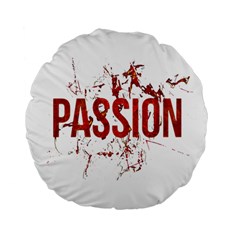 Passion And Lust Grunge Design 15  Premium Round Cushion  by dflcprints