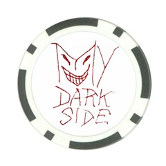 My Dark Side Typographic Design Poker Chip by dflcprints