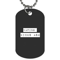 Vaping Kicks Ash Blk&wht  Dog Tag (two-sided)  by OCDesignss