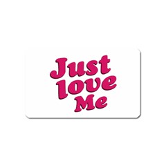 Just Love Me Text Typographic Quote Magnet (name Card) by dflcprints