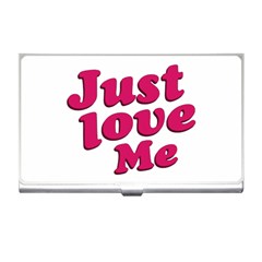 Just Love Me Text Typographic Quote Business Card Holder by dflcprints