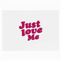 Just Love Me Text Typographic Quote Glasses Cloth (large, Two Sided) by dflcprints