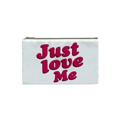 Just Love Me Text Typographic Quote Cosmetic Bag (small) by dflcprints